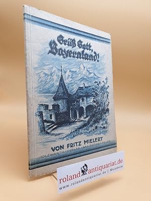 Imagen del vendedor de Gr Gott, Bayernland! Teil: 2 a la venta por Roland Antiquariat UG haftungsbeschrnkt