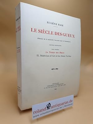 Immagine del venditore per Le sicle des gueux. (Histoire de la sensibilit flamande sous la Renaissance) Tome Cinquieme, Le Trsor des Races II. Matrises d art et les deux Verbes. venduto da Roland Antiquariat UG haftungsbeschrnkt