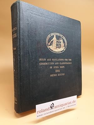 Imagen del vendedor de Rules and Regulations for the Construction and Classification of Steel Ships 1966 Metric Edition a la venta por Roland Antiquariat UG haftungsbeschrnkt