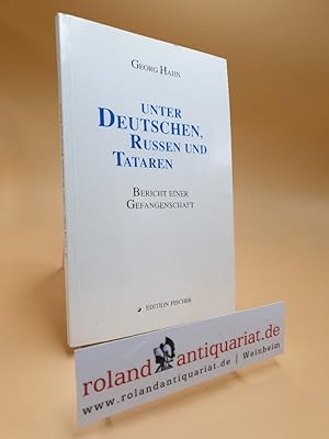 Seller image for Unter Deutschen, Russen und Tataren : Bericht einer Gefangenschaft. Edition Fischer for sale by Roland Antiquariat UG haftungsbeschrnkt