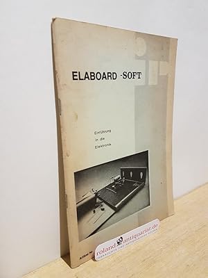 Image du vendeur pour ELABOARD - SOFT Einfhrung in die Elektronik mis en vente par Roland Antiquariat UG haftungsbeschrnkt