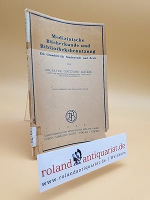 Bild des Verkufers fr Medizinische Bcherkunde und Bibliotheksbenutzung : Ein Grundr. f. Studierende u. rzte / Gottfried Kricker zum Verkauf von Roland Antiquariat UG haftungsbeschrnkt