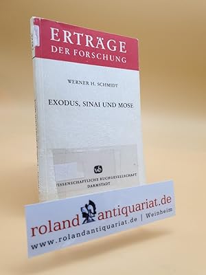 Seller image for Exodus, Sinai und Mose : Erwgungen zu Ex 1 - 19 u. 24 / Werner H. Schmidt / Ertrge der Forschung ; Bd. 191 for sale by Roland Antiquariat UG haftungsbeschrnkt