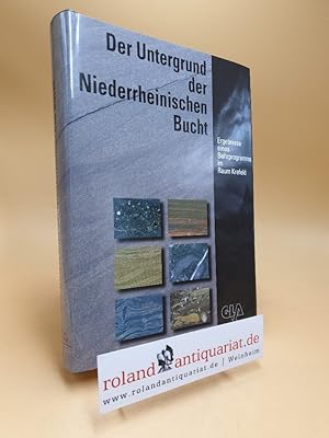 Der Untergrund der Niederrheinischen Bucht: Ergebnisse eines Bohrprogramms im Raum Krefeld (= For...