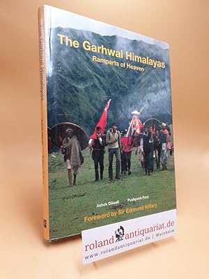 Bild des Verkufers fr The Garhwal Himalayas. Ramparts of Heaven. Foreword by Sir Edmund Hillary zum Verkauf von Roland Antiquariat UG haftungsbeschrnkt