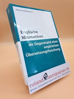 Bild des Verkufers fr Englische Idiomatiken als Gegenstand einer empirischen bersetzungsforschung Prozessorientierte Evaluation im Kontext der Wrterbuchbenutzungsforschung zum Verkauf von Roland Antiquariat UG haftungsbeschrnkt