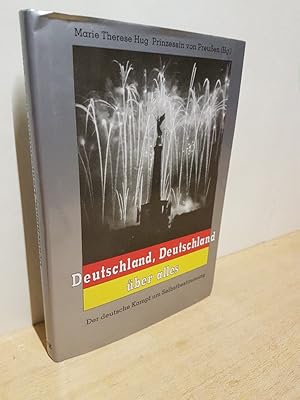 Bild des Verkufers fr Deutschland, Deutschland ber alles : der deutsche Kampf um Selbstbestimmung / Marie Therese Hug Prinzessin von Preussen (Hg.) zum Verkauf von Roland Antiquariat UG haftungsbeschrnkt