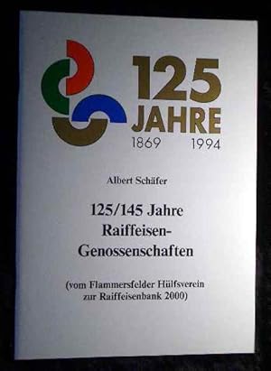 Immagine del venditore per 125/145 Jahre (1869-1994) Raiffeisen - Genossenschaften ( vom Flammersfelder Hlfsverein zur Raiffeisenbank 2000). venduto da Roland Antiquariat UG haftungsbeschrnkt