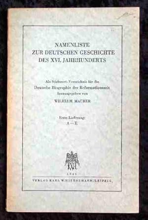 Imagen del vendedor de Namensliste zur Deutschen Geschichte des XVI. Jahrhunderts. Als Stichwortverzeichnis fr die Deutsche Biographie der Reformationszeit hrsg. von. a la venta por Roland Antiquariat UG haftungsbeschrnkt