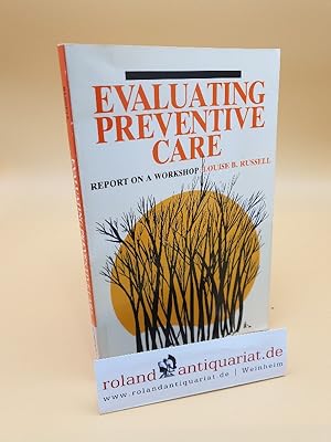 Evaluating Preventive Care: Report on a Workshop (Studies in Social Economics)