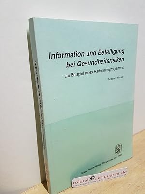 Seller image for Information und Beteiligung bei Gesundheitsrisiken am Beispiel eines Radonmessprogramms for sale by Roland Antiquariat UG haftungsbeschrnkt