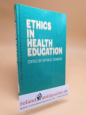 Bild des Verkufers fr Ethics in Health Education zum Verkauf von Roland Antiquariat UG haftungsbeschrnkt