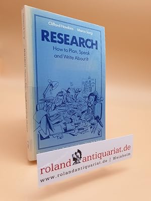 Image du vendeur pour Research : how to plan, speak, and write about it / ed. by Clifford Hawkins and Marco Sorgi. Foreword by Stephen Lock mis en vente par Roland Antiquariat UG haftungsbeschrnkt