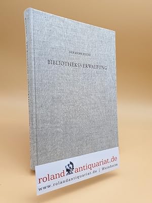 Bild des Verkufers fr Bibliotheksverwaltung / Hermann Fuchs zum Verkauf von Roland Antiquariat UG haftungsbeschrnkt