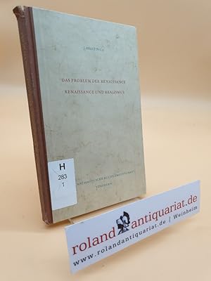 Image du vendeur pour Das Problem der Renaissance Renaissance und Realismus / J. Huizinga. Die bers. beider Aufstze stammt von W. Kaegi / Libelli ; Bd. 6 mis en vente par Roland Antiquariat UG haftungsbeschrnkt