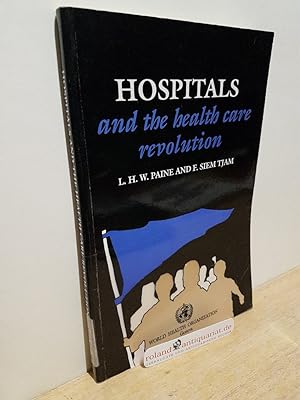 Bild des Verkufers fr Hospitals and the health care revolution / L. H. W. Paine and F. Siem Tjam. World Health Organization zum Verkauf von Roland Antiquariat UG haftungsbeschrnkt
