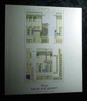 Seller image for Wien, heute und gestern : Architektur, Stadtbild, Umraum. Hrsg. vom Fremdenverkehrsverb. f. Wien for sale by Roland Antiquariat UG haftungsbeschrnkt