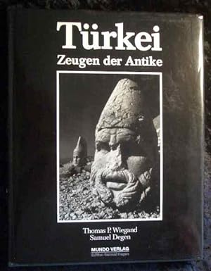 Seller image for Trkei : Zeugen der Antike. Thomas P. Wiegand ; Samuel Degen, Edition Samuel Degen for sale by Roland Antiquariat UG haftungsbeschrnkt