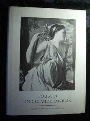 Image du vendeur pour Poussin und Claude Lorrain. Mit e. Einl. v. Ulrich Christoffel. [Die Ausw. d. Bilder bes. Bernhard Drries] mis en vente par Roland Antiquariat UG haftungsbeschrnkt