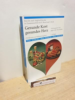 Seller image for Gesunde Kost, gesundes Herz : vorbeugende Dit gegen d. Herzinfarkt; [mit] 5 Tab.; 174 Rezepte mit Kalorienangaben / Siegfried Heyden. In Zusammenarb. mit G. Brand u. U. Kolb. Geleitw. von G. Schettler / Thieme, rztlicher Rat fr Gesunde und Kranke for sale by Roland Antiquariat UG haftungsbeschrnkt