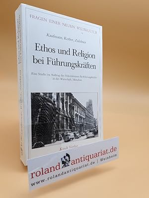 Bild des Verkufers fr Ethos und Religion bei Fhrungskrften : e. Studie im Auftr. d. Arbeitskreises fr Fhrungskrfte in d. Wirtschaft, Mnchen / Franz-Xaver Kaufmann ; Walter Kerber ; Paul M. Zulehner / Fragen einer neuen Weltkultur ; Bd. 3 zum Verkauf von Roland Antiquariat UG haftungsbeschrnkt