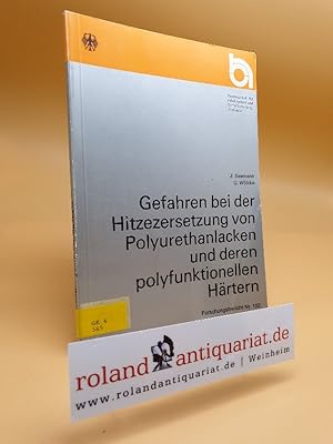 Bild des Verkufers fr Gefahren bei der Zersetzung von Polyurethanlacken und deren polyfunktionellen Hrtern zum Verkauf von Roland Antiquariat UG haftungsbeschrnkt