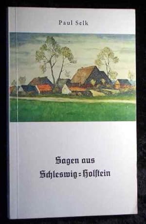 Seller image for Sagen aus Schleswig-Holstein. Paul Selk, Husum-Taschenbuch for sale by Roland Antiquariat UG haftungsbeschrnkt