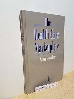 Imagen del vendedor de The health care marketplace / Warren Greenberg a la venta por Roland Antiquariat UG haftungsbeschrnkt