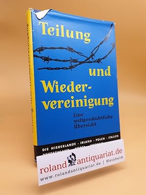 Image du vendeur pour Teilung und Wiedervereinigung. Eine weltgeschichtliche bersicht mis en vente par Roland Antiquariat UG haftungsbeschrnkt