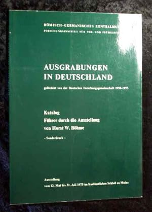 Image du vendeur pour Ausgrabungen in Deutschland gefrdert von der Deutschen Forschungsgemeinschaft 1950-1975 Katalog und Fhrer durch die Ausstellung von Horst W. Bhme im Kurfrstlichen Schloss zu Mainz. mis en vente par Roland Antiquariat UG haftungsbeschrnkt