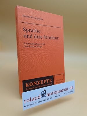 Imagen del vendedor de Sprache und ihre Struktur / Ronald W. Langacker. bers. von Gerd Fritz u. Wolfgang Klinke / Konzepte der Sprach- und Literaturwissenschaft ; 10 a la venta por Roland Antiquariat UG haftungsbeschrnkt