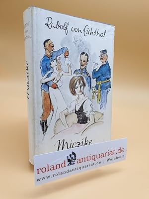 Imagen del vendedor de Miczike : Novellen aus Alt-sterreich / Vorw. von Mirko Jelusich a la venta por Roland Antiquariat UG haftungsbeschrnkt