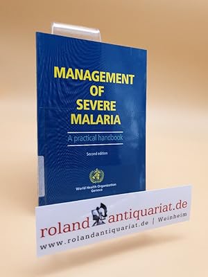 Bild des Verkufers fr Management of severe malaria : a practical handbook / World Health Organization zum Verkauf von Roland Antiquariat UG haftungsbeschrnkt