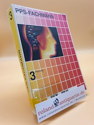 PPS-Fachmann Teil: Bd. 3., Planung