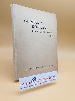 Bild des Verkufers fr Germania Romana. Ein Bilder-Atlas. Text. (Teile I-V in Einem) zum Verkauf von Roland Antiquariat UG haftungsbeschrnkt