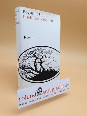 Imagen del vendedor de Buch der Kindheit / Bogumil Goltz. [Hrsg. von Friedhelm Kemp] / Lebenslufe ; Bd. 1 a la venta por Roland Antiquariat UG haftungsbeschrnkt