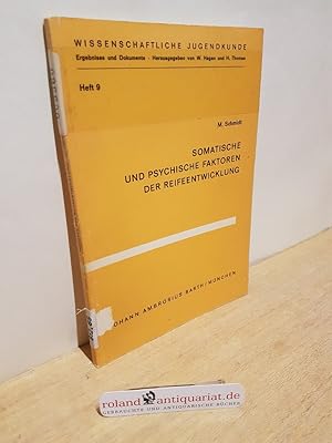 Bild des Verkufers fr Somatische und Psychische Faktoren der Reifeentwicklung Wissenschaftliche Jugendkunde - Ergebnisse und Dokumente zum Verkauf von Roland Antiquariat UG haftungsbeschrnkt