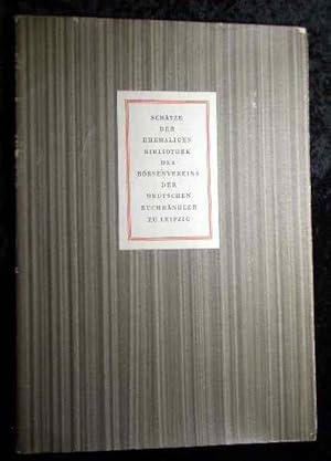 Bild des Verkufers fr Schtze der ehemaligen Bibliothek des Brsenvereins der Deutschen Buchhndler zu Leipzig. [Bearb. von u.a. Mit e. Geleitw. von Heinrich Becker. Fotos: Herbert Strobel] zum Verkauf von Roland Antiquariat UG haftungsbeschrnkt