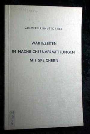 Seller image for Wartezeiten in Nachrichtenvermittlungen mit Speichern. for sale by Roland Antiquariat UG haftungsbeschrnkt