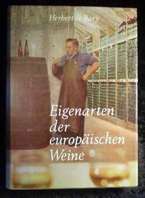 Bild des Verkufers fr Eigenarten der europischen Weine. zum Verkauf von Roland Antiquariat UG haftungsbeschrnkt