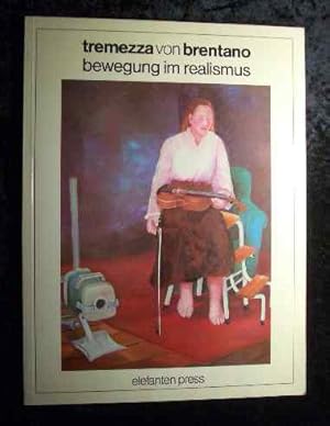 Seller image for Tremezza von Brentano, Bewegung im Realismus : [anlssl. d. Ausstellung "Tremezza von Brentano - Bewegung im Realismus" vom 2.7. - 15.8.1982 in d. Hahnentorburg Kln d. Berufsverb. Bildender Knstler NRW Bezirksverb. Kln e.V. in Zsarb. mit d. Kulturamt d. Stadt Kln]. Marie Hllenkremer ., EP , 98 for sale by Roland Antiquariat UG haftungsbeschrnkt