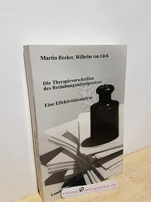 Imagen del vendedor de Die Therapievorschriften des Betubungsmittelgesetzes : eine Effektivittsanalyse / Martin Becker ; Wilhelm G. van Lck a la venta por Roland Antiquariat UG haftungsbeschrnkt