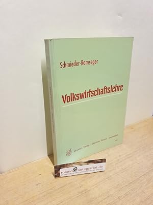 Imagen del vendedor de Volkswirtschaftslehre / Ludwig Schmieder ; Artur Ramseger a la venta por Roland Antiquariat UG haftungsbeschrnkt
