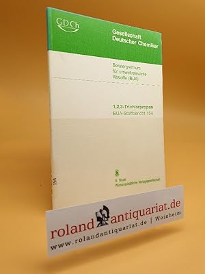 Imagen del vendedor de 1,2,3-Trichlorpropan / hrsg. vom Beratergremium fr Umweltrelevante Altstoffe (BUA) der Gesellschaft Deutscher Chemiker / Gesellschaft Deutscher Chemiker. Beratergremium fr Umweltrelevante Altstoffe: BUA-Stoffbericht ; 154 a la venta por Roland Antiquariat UG haftungsbeschrnkt