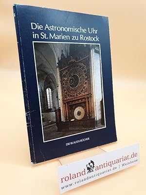 Bild des Verkufers fr Die astronomische Uhr in St. Marien zu Rostock / Manfred Schukowski. Unter Mitarb. von Wolfgang Erdmann und Kristina Hegner / Die blauen Bcher zum Verkauf von Roland Antiquariat UG haftungsbeschrnkt