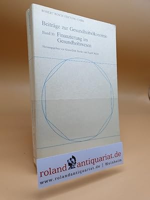 Bild des Verkufers fr Finanzierung im Gesundheitswesen / Beitrge zur Gesundheitskonomie ; Bd. 10 zum Verkauf von Roland Antiquariat UG haftungsbeschrnkt