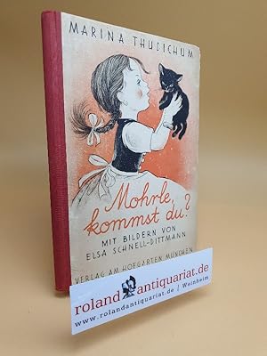 Image du vendeur pour Mohrle, kommst Du? Mit Bildern von Elsa Schnell-Dittmann. mis en vente par Roland Antiquariat UG haftungsbeschrnkt