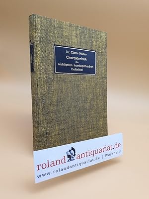 Immagine del venditore per Charakteristik der wichtigsten homopathischen Heilmittel / Clotar Mueller. Bearb. in d. wissenschaftl.-literar. Abt. d. Firma Dr. W. Schwabe, Leipzig venduto da Roland Antiquariat UG haftungsbeschrnkt