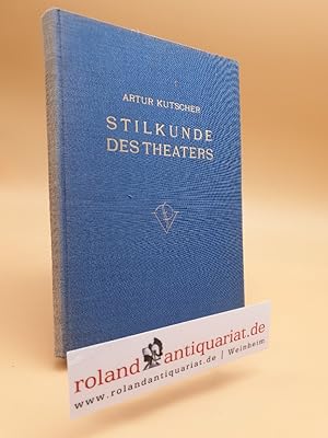 Bild des Verkufers fr Stilkunde des Theaters (Grundri der Theaterwissenschaft Teil 2.) zum Verkauf von Roland Antiquariat UG haftungsbeschrnkt