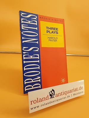 Seller image for Harold Pinter: Three Plays (Brodie's Notes) for sale by Roland Antiquariat UG haftungsbeschrnkt